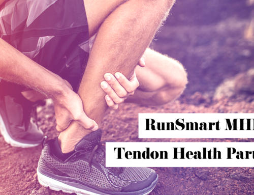 RunSmart MHK: Tendon Health Part I